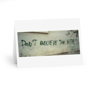 Don't Believe The Hipe Original Graffiti Street Art Photography, Greeting Card 5 Pack, Blank Greeting Cards Urban Activist Art Stationery