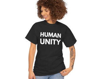 Human Unity T-Shirt Unisex Human Unity Tee Shirt Heavy Cotton Tee