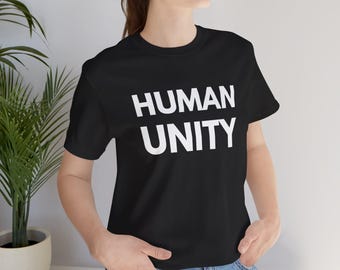 Human Unity T-Shirt Unisex Human Unity Tee Shirt Jersey Short Sleeve Tee Human Unity