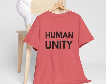 Human Unity T-Shirt Unisex Human Unity Heavy Cotton Tee Shirt Human Unity