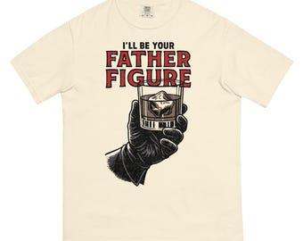 I’ll Be Your Father Figure -  Vintage Vader Comfort Colors T-Shirt