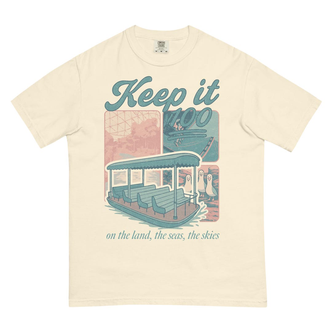 Epcot Ride Inspired Tee: Keep It 100 on the Land, the Seas, the Skies - Comfort Colors
