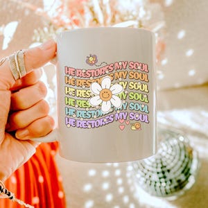 He Restores My Soul Mug: Psalm 23 Christian Coffee Cup with Daisy