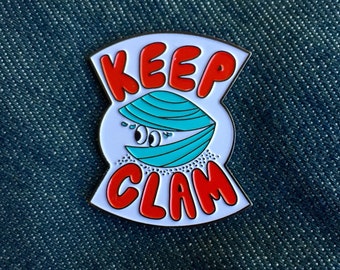 Keep Clam Enamel Pin