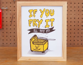 Fry It Screen Print