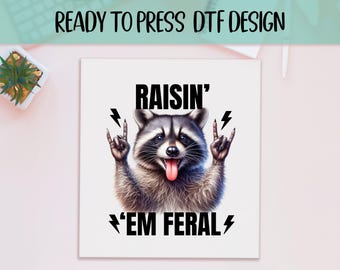 Raisin' 'Em Feral DTF Transfer: Funny Raccoon Mom Life Heat Press Print