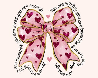 Pink Coquette Hearts Valentines Bow Png, You Are Enough Png, Valentines Shirt, Valentines Wall Art, Pink Bow Png, Red Hearts Bow, Set of 2
