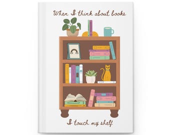 When I Think About Books I Touch My Self | Bookish Gifts | Hardcover Journal | Notebook | IrreverentWares