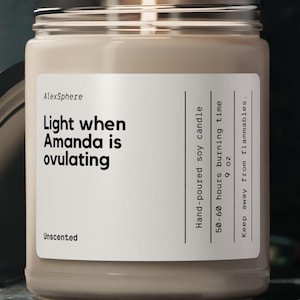 Custom Trying to Conceive Scented Soy Candle, Gift for potential new moms, Smells like I&#39;m ovulating candle, support for fertility