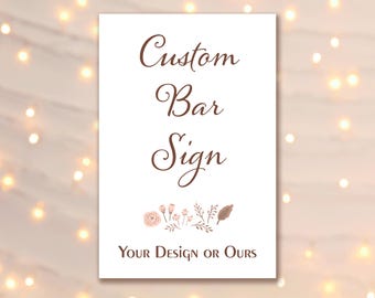 Custom Printed Bar Sign - Foam Board, Clear Acrylic, Frosted Acrylic.