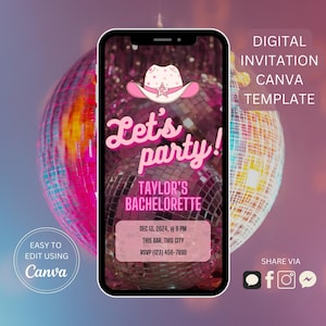 May include: A digital invitation template for a bachelorette party, displayed on a smartphone. The design features a pink cowboy hat, the words "Let's party!" and event details. The Canva template is easy to edit.