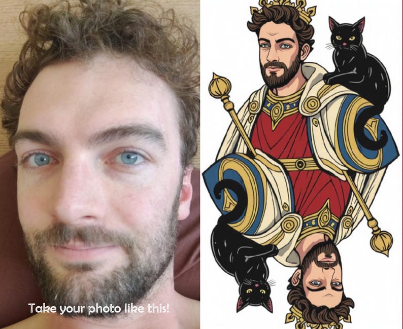K&ouml;nnte beinhalten: Geteiltes Bild. Links eine Person mit blauen Augen und Bart. Rechts eine Spielkartenillustration eines K&ouml;nigs mit Krone, Zepter und zwei schwarzen Katzen. Die Karte hat ein rotes und goldenes Design. Der Text unten lautet: Nimm dein Foto so!