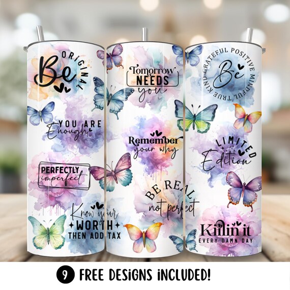 Positive Affirmations PNG Tumbler Wraps, Positive Quotes PNG 20oz Skinny Tumbler Sublimation, Watercolor Butterfly Tumbler Digital Download
