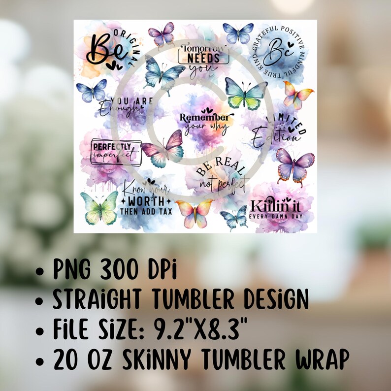 Op de afbeelding: Een digitaal ontwerp met aquarel vlinders met inspirerende citaten. Het ontwerp bevat zinnen zoals "Be Original", "Tomorrow Needs You", "Perfectly Imperfect", "Know Your Worth", "Remember Your Why", "Be Real Not Perfect", "Limited Edition", en "Killin' It Every Damn Day".