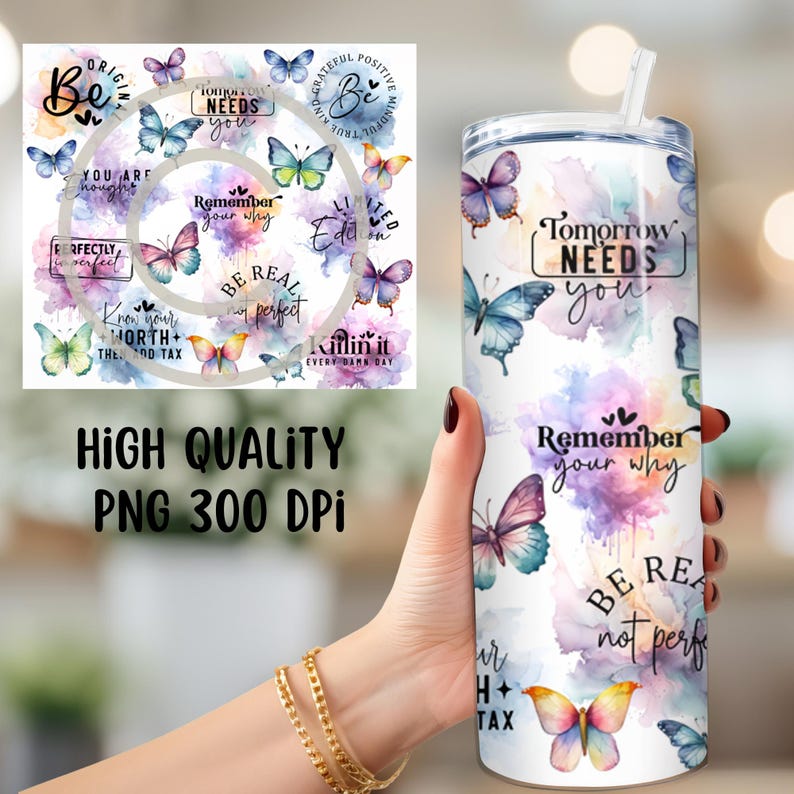 Op de afbeelding: Een witte tumbler met een aquarelontwerp met vlinders en inspirerende citaten. De citaten zijn "Morgen heeft je nodig", "Onthoud je waarom" en "Wees echt, niet perfect".
