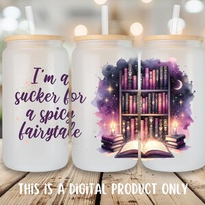 May include: Three white tumblers with a straw, each featuring a different design. The first tumbler has the text "I'm a sucker for a spicy fairytale". The second and third tumblers feature a watercolor design of a bookshelf with books, stars, and a moon.
