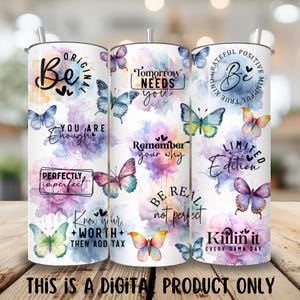 Op de afbeelding: Drie witte bekers met aquarelontwerpen met vlinders en inspirerende citaten. De citaten zijn: "Be Original", "Tomorrow Needs You", "Be Grateful, Be Kind, Be True, Be Mindful", "You Are Enough", "Perfectly Imperfect", "Know Your Worth", "Remember Your Why", "Be Real Not Perfect", "Limited Edition" en "Killin' It Every Damn Day".