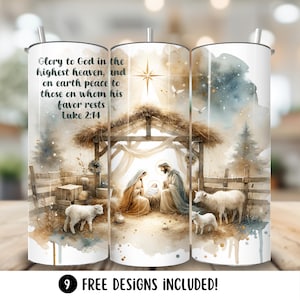 May include: A watercolor-style tumbler design featuring a nativity scene with a manger, baby Jesus, Mary, Joseph, and sheep. The background is a soft brown and beige with a watercolor effect. The text "Glory to God in the highest heaven, and on earth peace to those on whom his favor rests Luke 2:14" is printed on the tumbler.