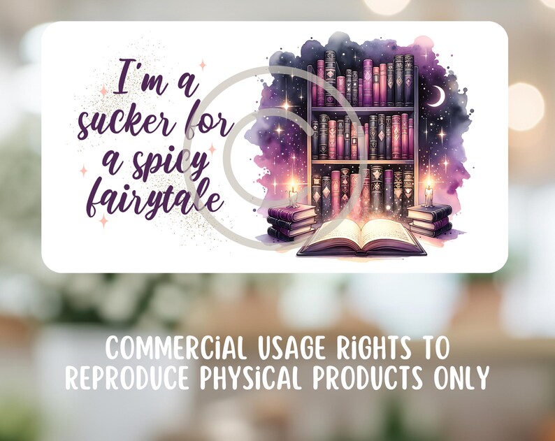 May include: A white background with a purple and pink watercolor design featuring a bookshelf filled with books and a book open on a table. The text "I'm a sucker for a spicy fairytale" is written in purple text on the white background.