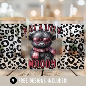Just a Little Moody PNG Sublimation, Funny Highland Cow PNG, Cute Cow Glass Can Wrapper, 16oz Libbey Glass Cup Wrap, Digital Download