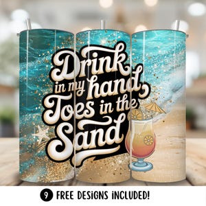 May include: Three stainless steel tumblers with a beach-themed design. The tumblers feature a turquoise and gold glitter background with waves and a cocktail glass. The text on the tumblers reads "Drink in my hand, toes in the sand".