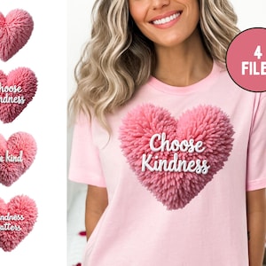 Puede incluir: Una camiseta rosa con un gran diseño de corazón texturizado que dice "Choose Kindness" en escritura blanca. La imagen también muestra otros tres diseños de corazón con las frases "Be Kind" y "Kindness Matters". Un gráfico circular indica "4 FILES".