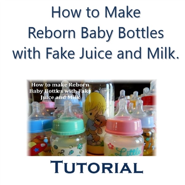 How to make Reborn Baby Bottles with fake Juice and Milk - Tutorial