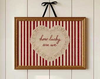 How Lucky Are We Vintage Wall Art Print, Romantic Lace Heart Decor, Red Striped Coquette Art, Printable Quote Download