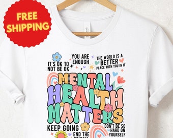 Mental Health Matters Shirt, Inspirational Women's Tee