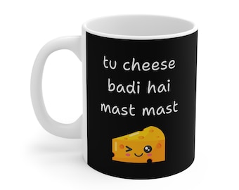 Bollywood Mug, Indian Coffee Cup, Tu Cheese Badi Hai Mast Mast Mug, Movie Lover Gift, Music Fan Tea Mug