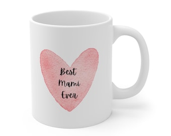 Best Mami Ever Mug - Celebrate Your Wonderful Aunt