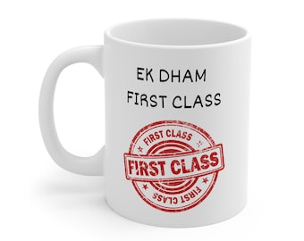 Funny Gujarati Mug, Ek Dham First Class 11oz White Mug - Desi Present, Coffee Cup, Gift for Indians, Tea Mug, Ethnic Cup