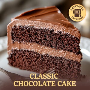BEST RECIPE for The Most Amazing Classic Chocolate Cake, Download PDF, Chocolate Cake Recipe, Birthdays, Anniversaries, Special Desserts
