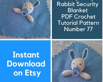 Lovely Baby Rabbit Security Blanket  - PDF  Crochet Tutorial Pattern 77 -  INSTANT DOWNLOAD