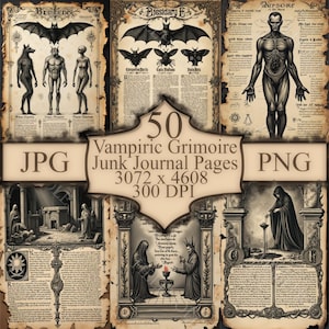 May include: A collection of 50 Vampiric Grimoire Junk Journal Pages in JPG and PNG formats. The pages feature illustrations of mythical creatures, anatomical studies, and gothic imagery. The overall color palette is sepia and black, with aged paper textures.