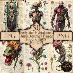 May include: A collection of "Forbidden Hybridations" junk journal pages. The pages feature illustrations of fantastical creatures and figures, with scientific-style annotations. The image includes the text "50 Forbidden Hybridations Junk Journal Pages" and "JPG PNG".