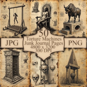 May include: A collage of 50 vintage-style illustrations depicting various torture devices. The images are in black and white and have a distressed, aged look. The text "50 Torture Machines Junk Journal Pages 4800 x 3200 300 DPI" is printed in the center of the collage.