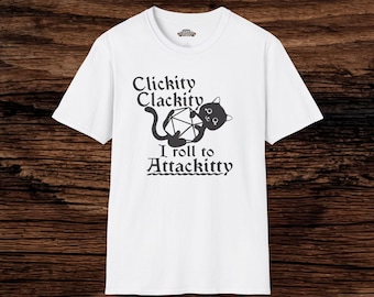 Clickity Clackity, I Roll Attackitty Unisex T-Shirt