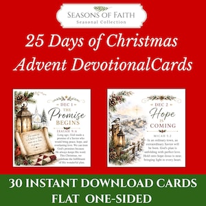 May include: A set of 30 flat one-sided digital Advent devotional cards titled 25 Days of Christmas Advent Devotional Cards by Seasons of Faith. The cards feature festive illustrations, including lanterns, snowy landscapes, and scripture verses.