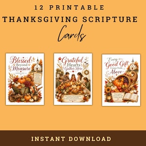May include: Twelve printable Thanksgiving scripture cards on an orange background. The cards feature illustrations of pumpkins, cornucopias, and families with text including Blessed Beyond Measure, Grateful Hearts Gather Here, and Every Good Gift Comes From Above.
