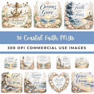 May include: A collection of 30 coastal faith PNG images featuring nautical themes, lighthouses, seashells, and floral accents. Each design includes inspirational text such as Anchored in Christ, Oceans of Grace, and Faith Over Fear, presented in a digital format.