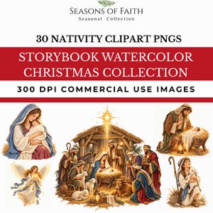 May include: A digital collection of 30 nativity clipart PNGs featuring watercolour illustrations of the holy family, shepherds, wise men, and an angel. The text reads SEASONS OF FAITH, 30 NATIVITY CLIPART PNGS, STORYBOOK WATERCOLOUR CHRISTMAS COLLECTION.