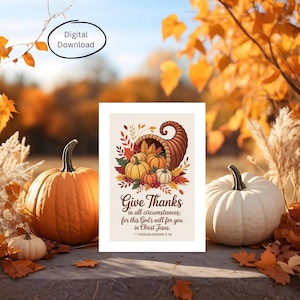May include: A digital download featuring a Thanksgiving-themed illustration. The artwork showcases a cornucopia overflowing with pumpkins and gourds, with the text "Give Thanks" and a Bible verse. The image is set against a blurred autumn background.