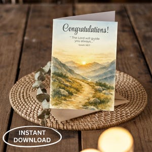 May include: A watercolor greeting card with the text "Congratulations!" and a scenic mountain landscape. The card includes the quote "The Lord will guide you always..." from Isaiah 58:11. The words "Instant Download" are also visible.