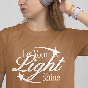 Inspirational Slogan T-Shirt: Let Your Light Shine Graphic Tee
