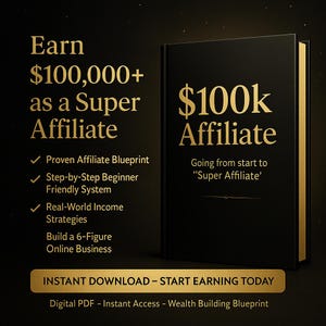May include: A black book titled "$100k Affiliate" with gold lettering. The cover includes the text "Earn $100,000+ as a Super Affiliate." Additional text includes "Proven Affiliate Blueprint" and "Instant Download - Start Earning Today."
