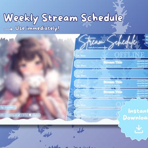 Peut inclure: Graphique numérique bleu et blanc pour un programme de diffusion hebdomadaire. L'image comprend le texte "Weekly Stream Schedule" et "Stream Schedule". Le design a un thème hivernal avec des flocons de neige et un personnage de style anime en arrière-plan. Le texte "Instant Download!!" est également inclus.