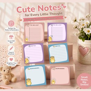 May include: A collection of square sticky notes in various pastel colors, each with a different heading like "To Do List" and "Reminders." The notes feature a cute chick illustration and lines for writing. Text reads "Cute Notes" and "Small Notes, Big Smiles!"