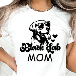 Black Lab Mom Shirt, Labrador Retriever Shirt, Black Lab Owner Tee, Best Dog Mom Gift, Black Labrador, Gift for Labrador, Black Lab Mommy
