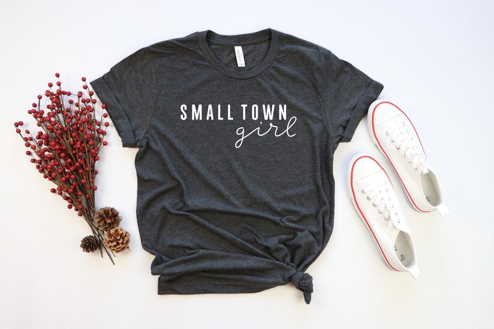 Small Town Girl Shirt, Country Women Tshirt, Cute Southerner Gifts, Southern Sassy Classy Women's T-Shirts, Gift for Mom, Mothers Day Gifts